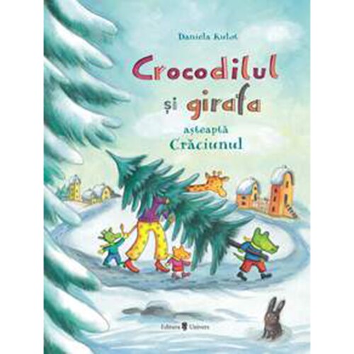 Crocodilul si girafa asteapta Craciunul, Daniela Kulot